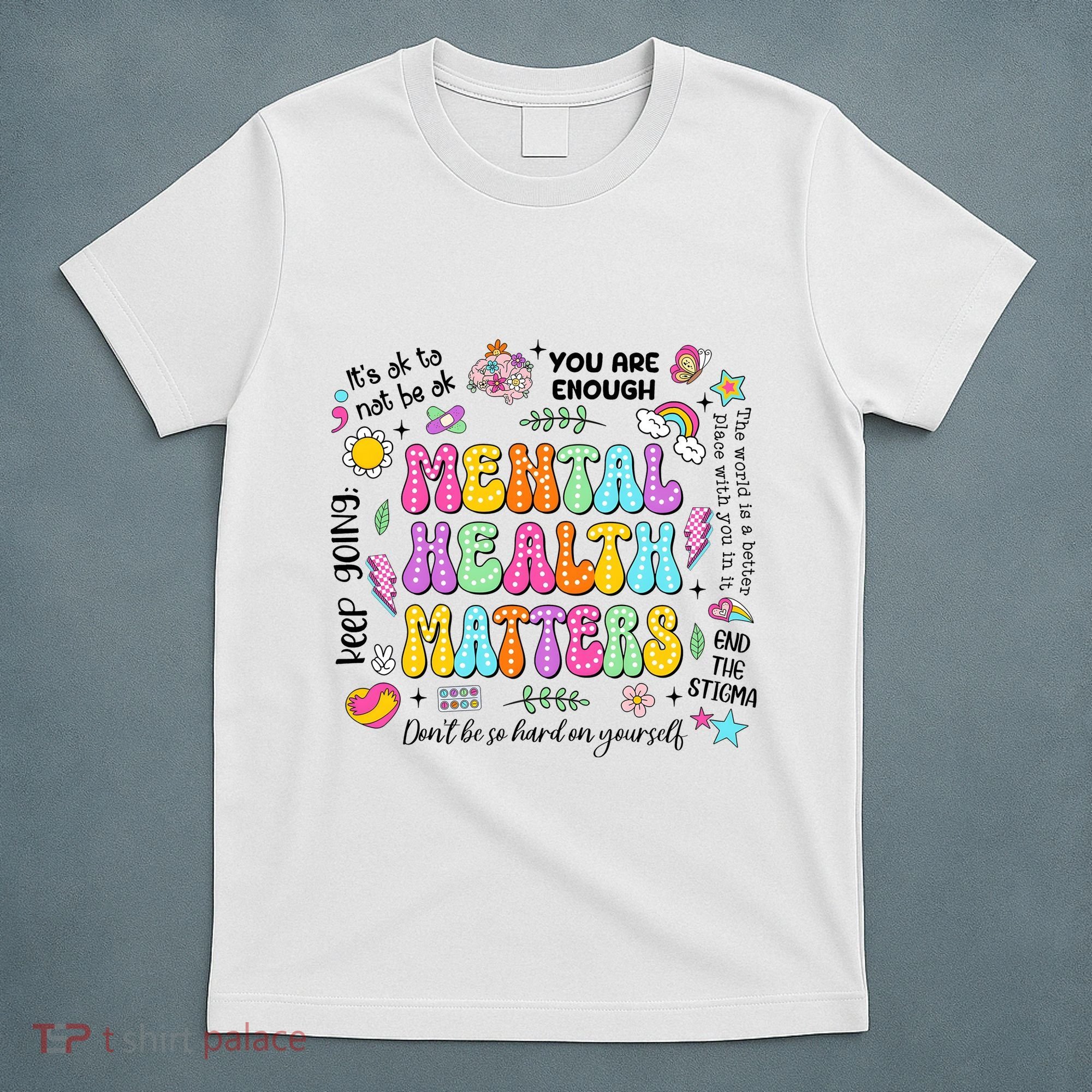 Mental Health Matters Quote T-Shirt