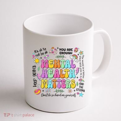 Mental Health Matters Quote Coffee Mug back