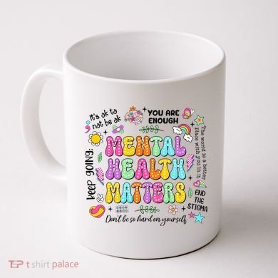 Mental Health Matters Quote Coffee Mug