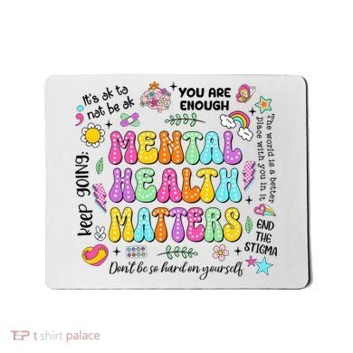 Mental Health Matters Quote Mousepad