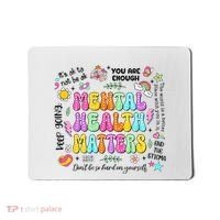 Mental Health Matters Quote Mousepad thumb 0