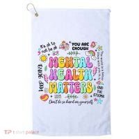 Mental Health Matters Quote Golf Towel thumb 0