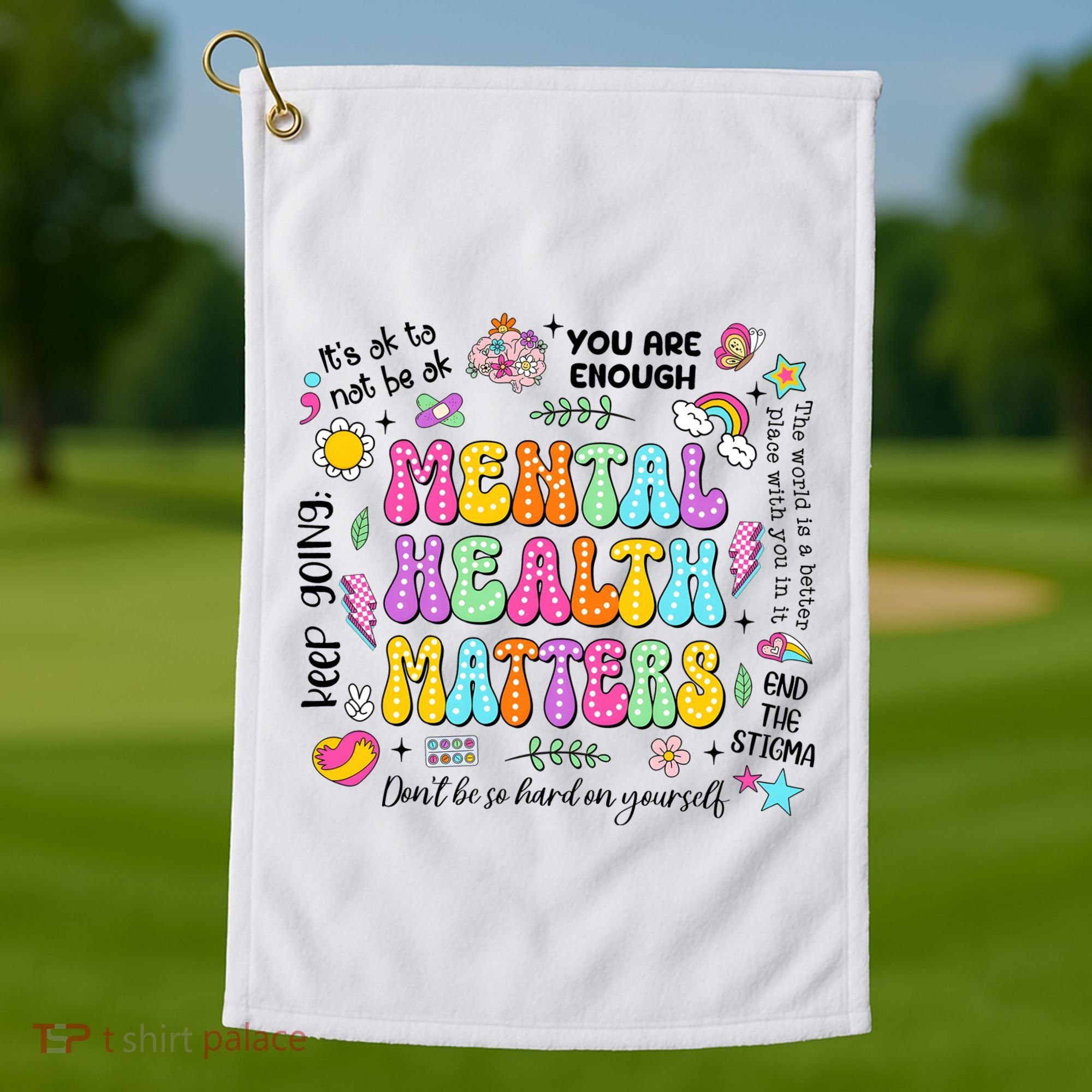 Mental Health Matters Quote Golf Towel