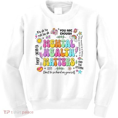 Mental Health Matters Quote Kids Sweatshirt