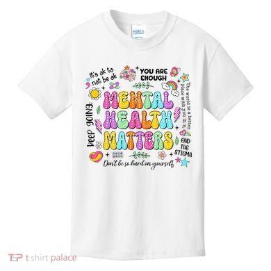Mental Health Matters Quote Kids T-Shirt