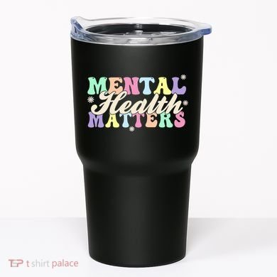 Mental Health Matters Tumbler