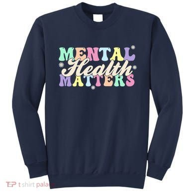Mental Health Matters Sweatshirt