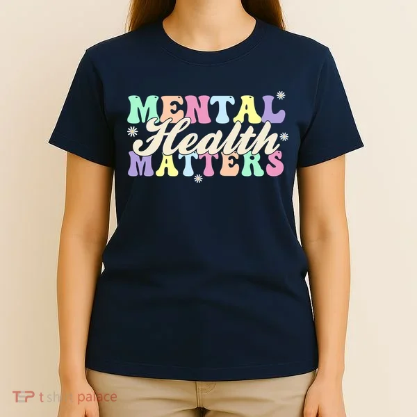 Mental Health Matters T-Shirt