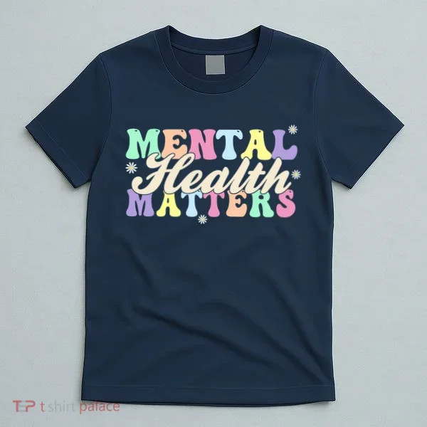 Mental Health Matters T-Shirt
