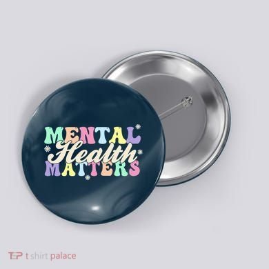Mental Health Matters Button