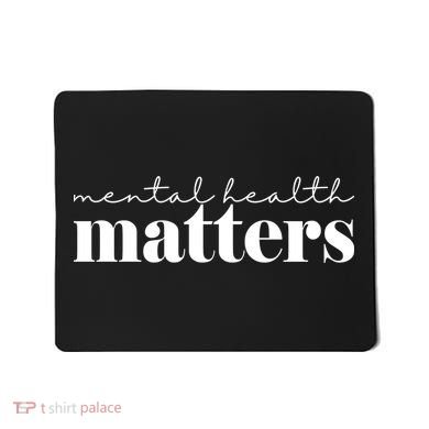 Mental Health Matters Awareness Mousepad