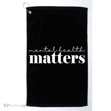 Mental Health Matters Awareness Golf Towel