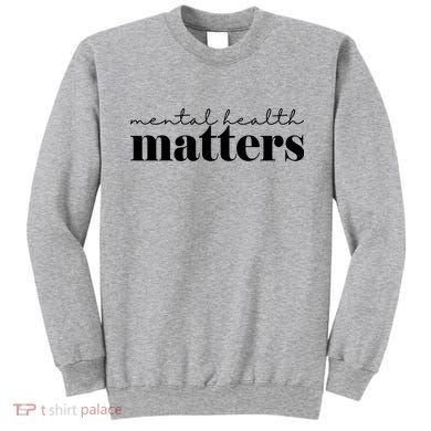 Mental Health Matters Awareness Sweatshirt