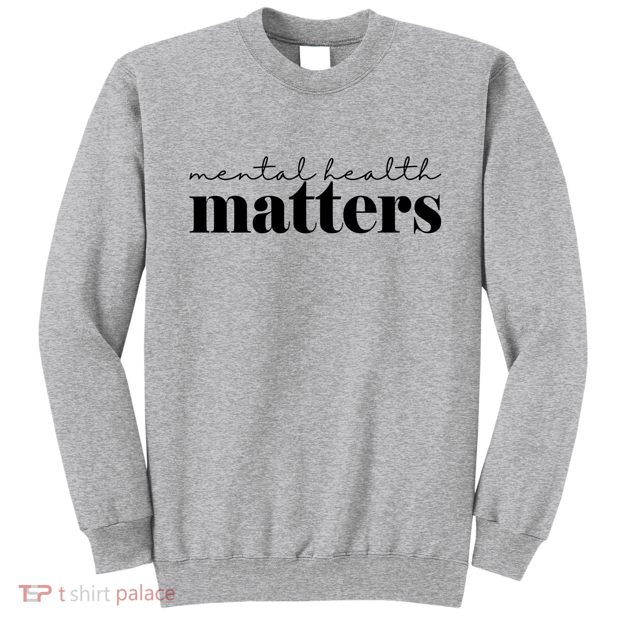 Mental Health Matters Awareness Sweatshirt