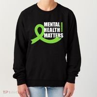 Mental Health Matters Quotes Health Awareness End The Stigma Women's Sweatshirt thumb 0