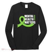 Mental Health Matters Quotes Health Awareness End The Stigma Long Sleeve Shirt thumb 0