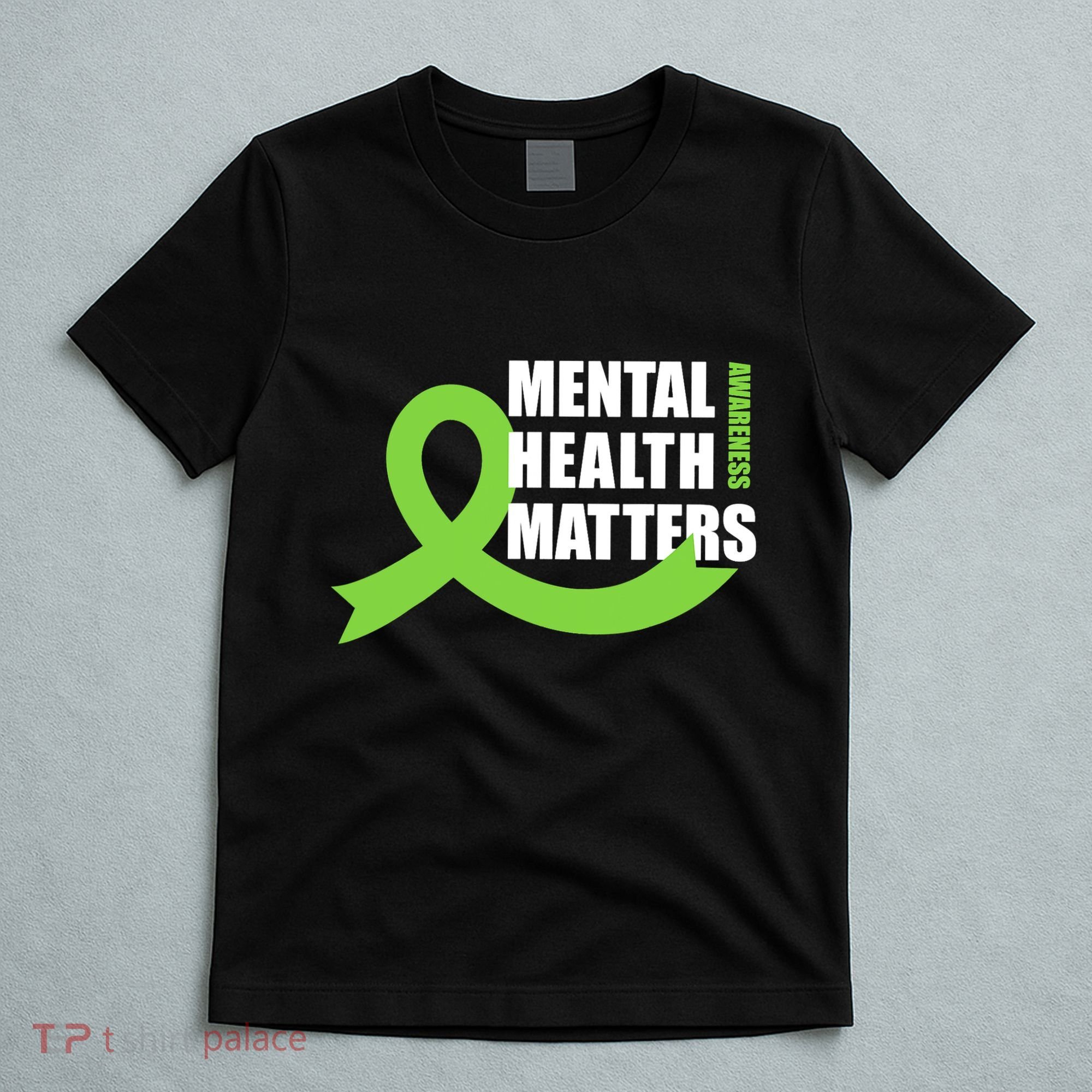 Mental Health Matters Quotes Health Awareness End The Stigma T-Shirt