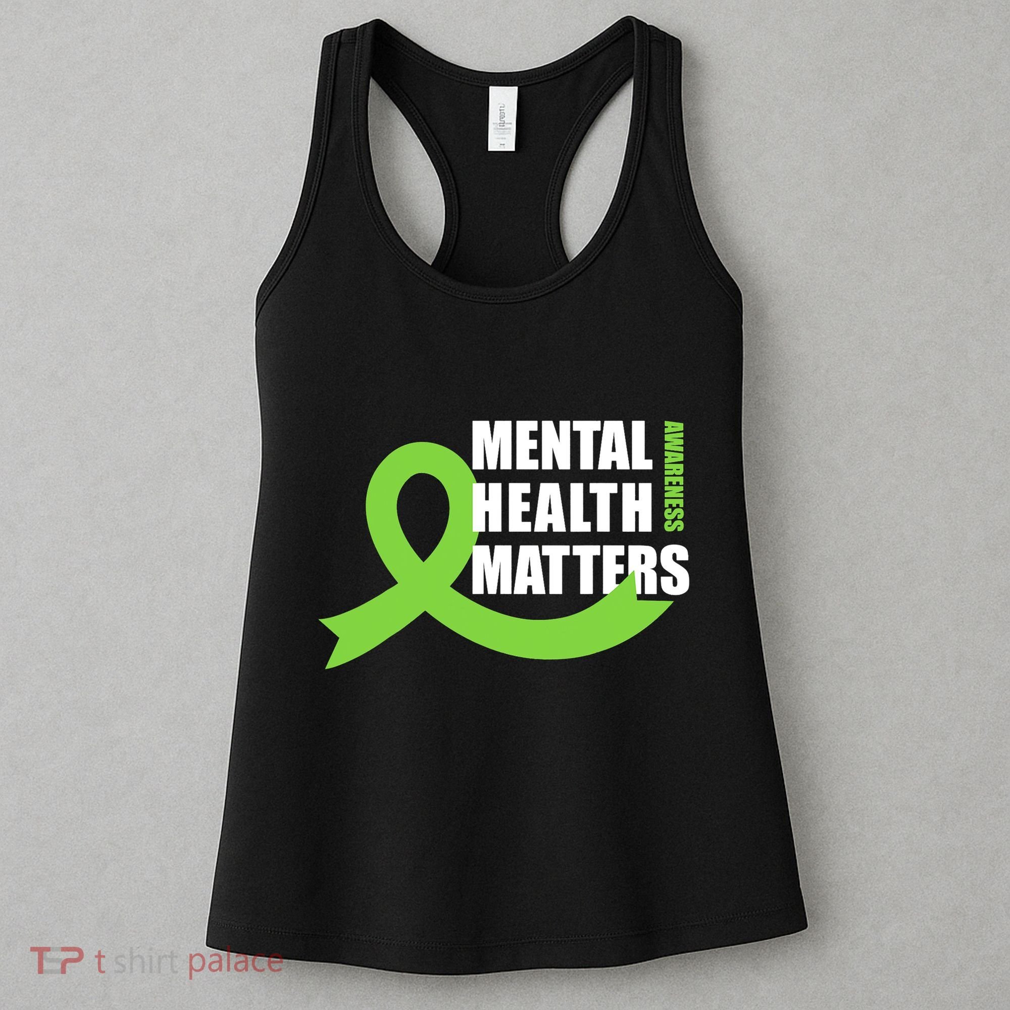 Mental Health Matters Quotes Health Awareness End The Stigma Women's Tank Top