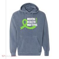Mental Health Matters Quotes Health Awareness End The Stigma Comfort Colors Garment-Dyed Hooded Sweatshirt thumb 0