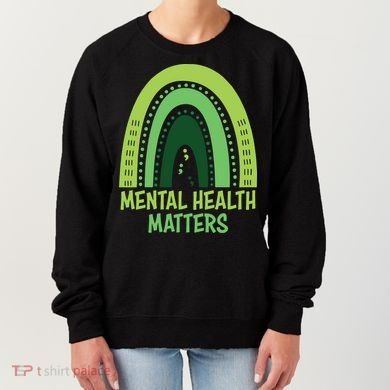 Mental Health Matters Green Rainbow Women's Sweatshirt