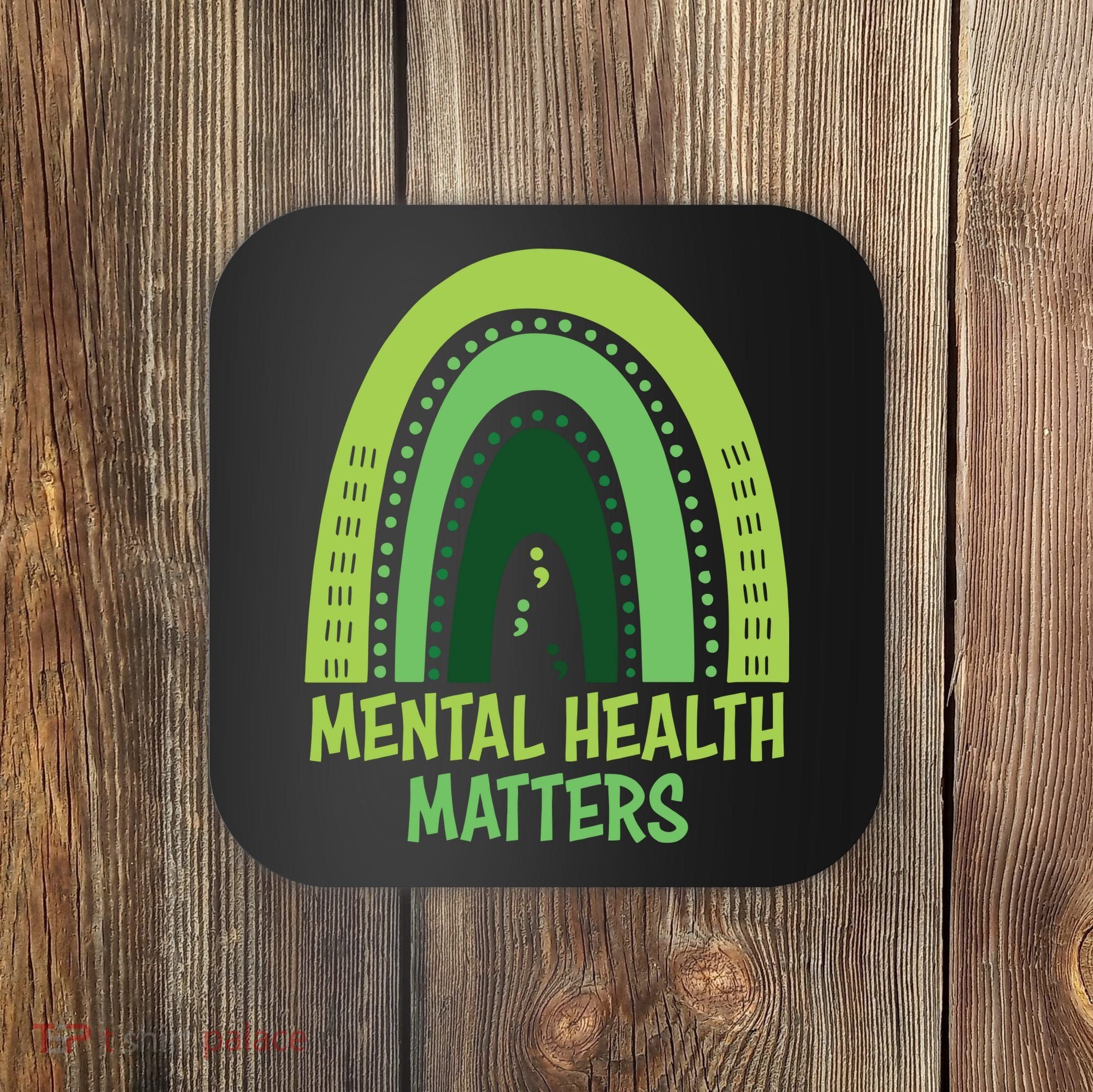 Mental Health Matters Green Rainbow Coaster