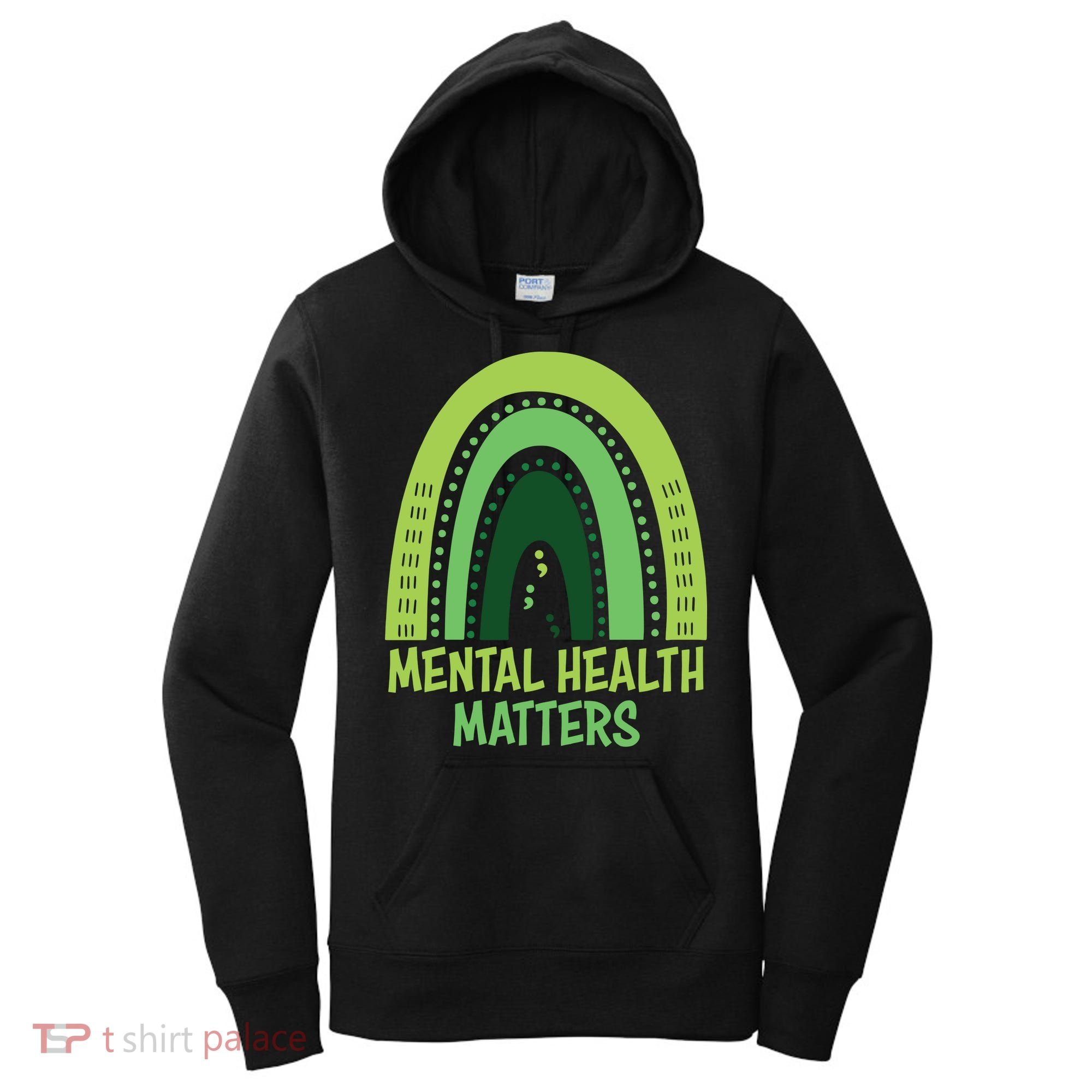 Mental Health Matters Green Rainbow Women's Hoodie
