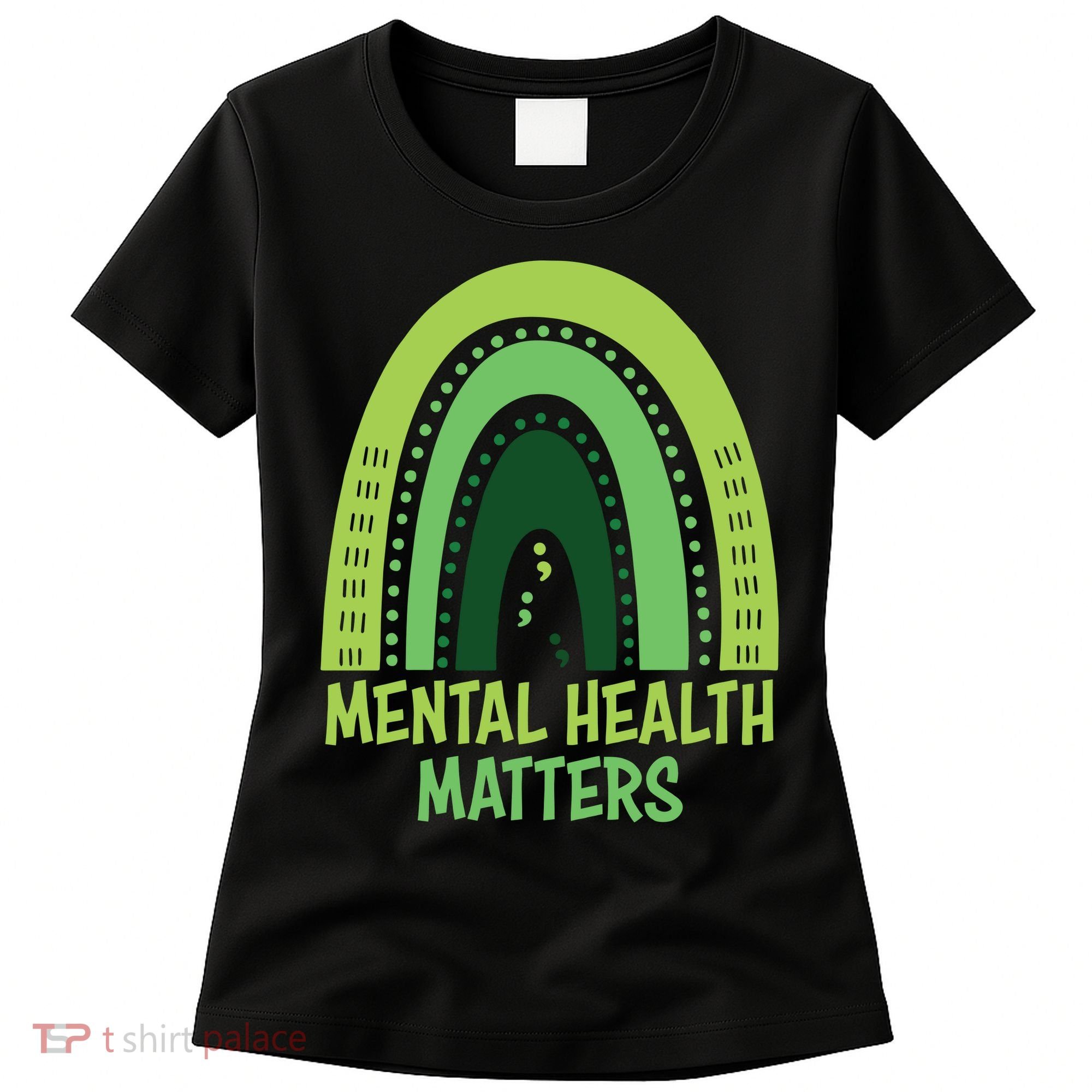 Mental Health Matters Green Rainbow Women's T-Shirt
