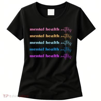 Mental Health Matter Colorful Awareness Women's T-Shirt