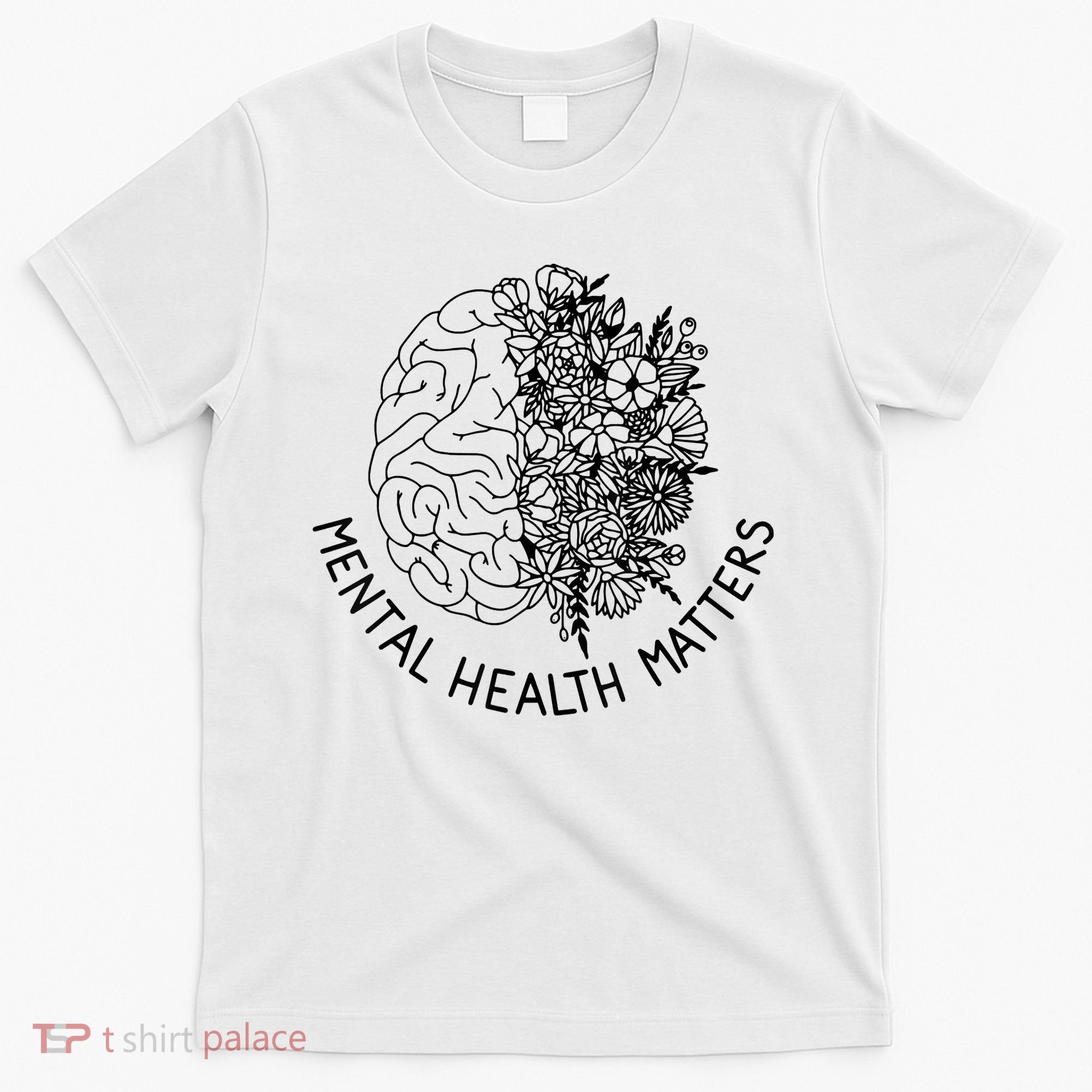Mental Health Matters Human Brain Illness Awareness T-Shirt