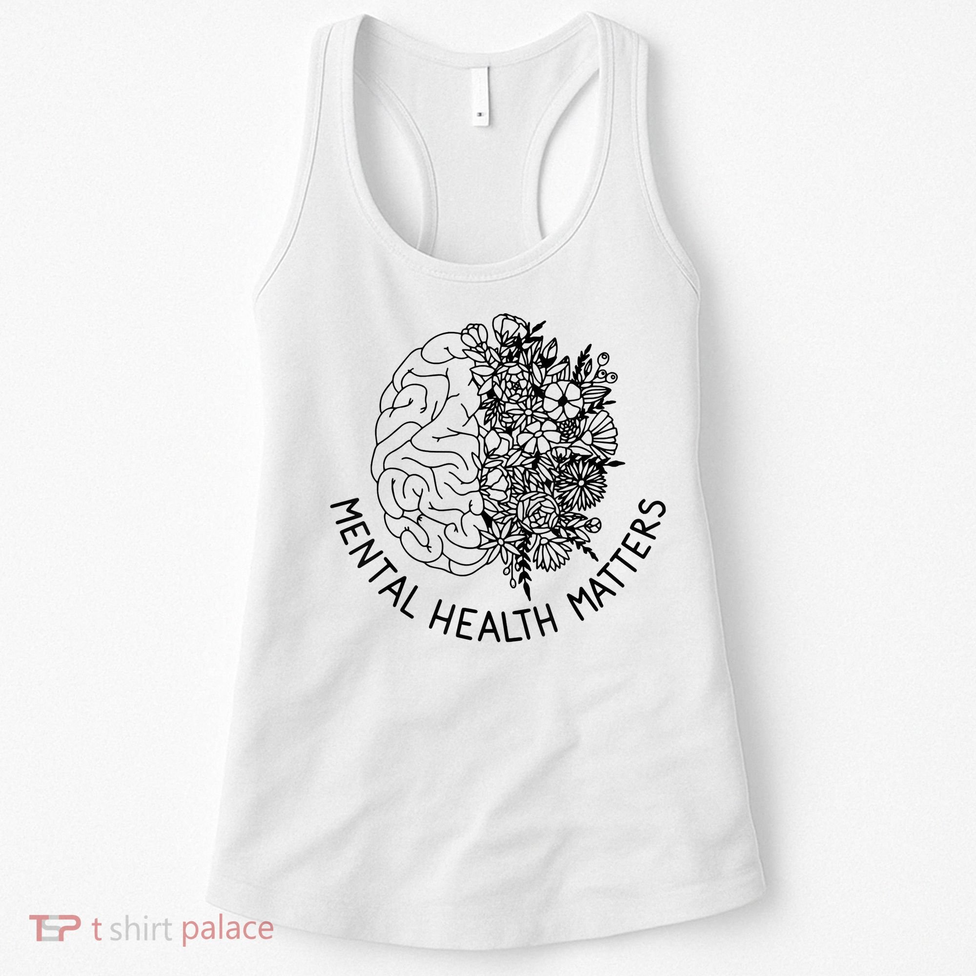 Mental Health Matters Human Brain Illness Awareness Women's Tank Top