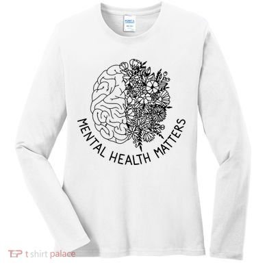 Mental Health Matters Human Brain Illness Awareness Women's Long Sleeve Shirt