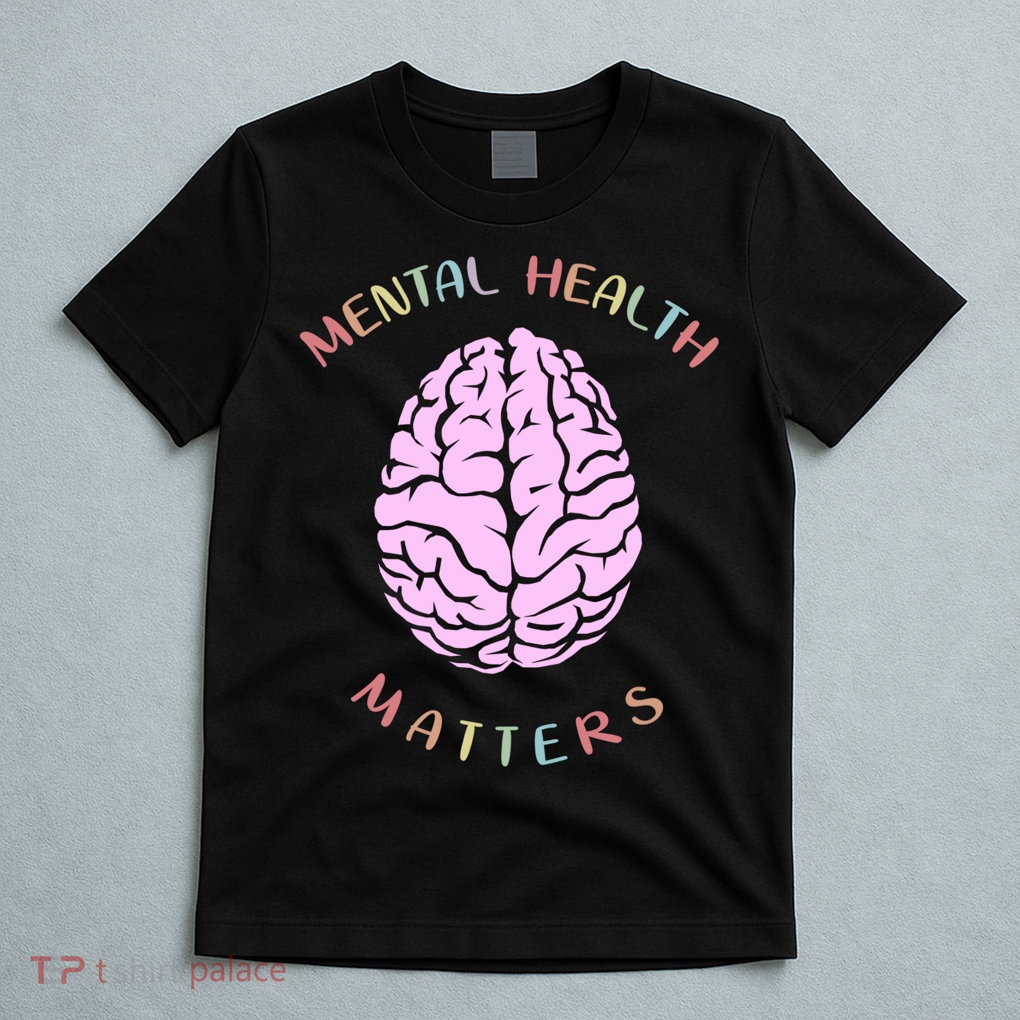 Mental Health Matters Brain T-Shirt