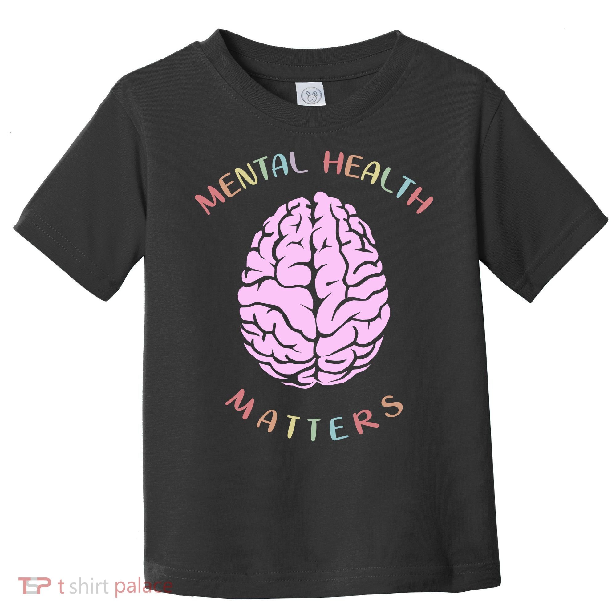 Mental Health Matters Brain Toddler T-Shirt