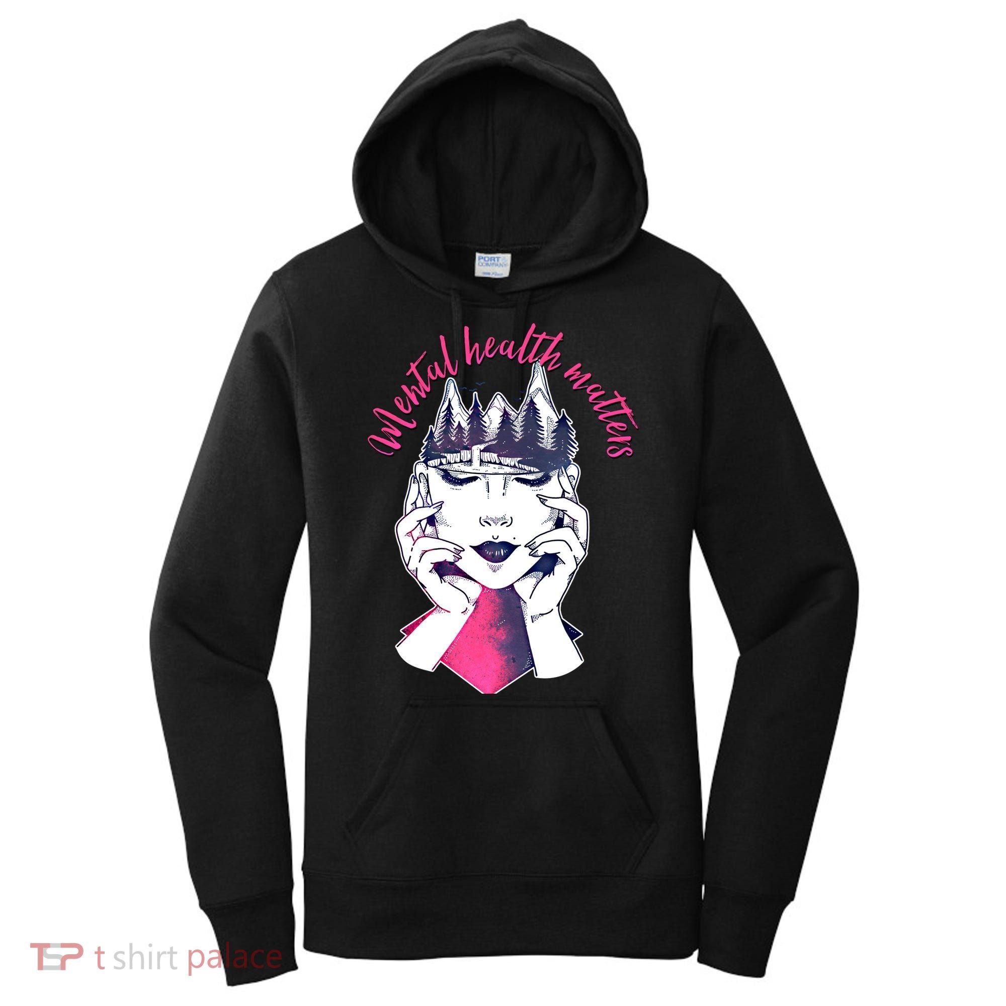 Mental Health Matters S Care Positivity Natural Forest Cute Gift Women's Hoodie