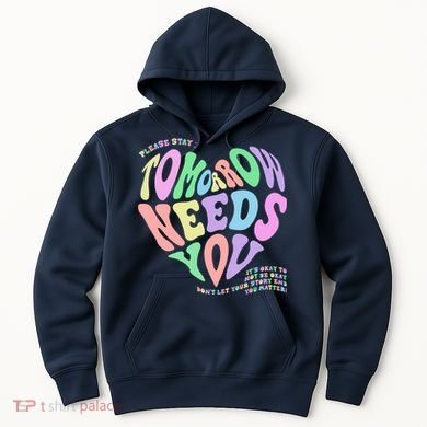 Mental Health Matters Tomorrow Needs You Suicide Prevention Hoodie