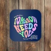 Mental Health Matters Tomorrow Needs You Suicide Prevention Coaster thumb 0