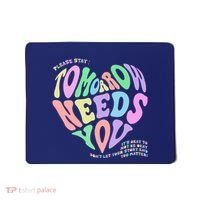 Mental Health Matters Tomorrow Needs You Suicide Prevention Mousepad thumb 0