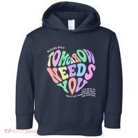 Mental Health Matters Tomorrow Needs You Suicide Prevention Toddler Hoodie thumb 0
