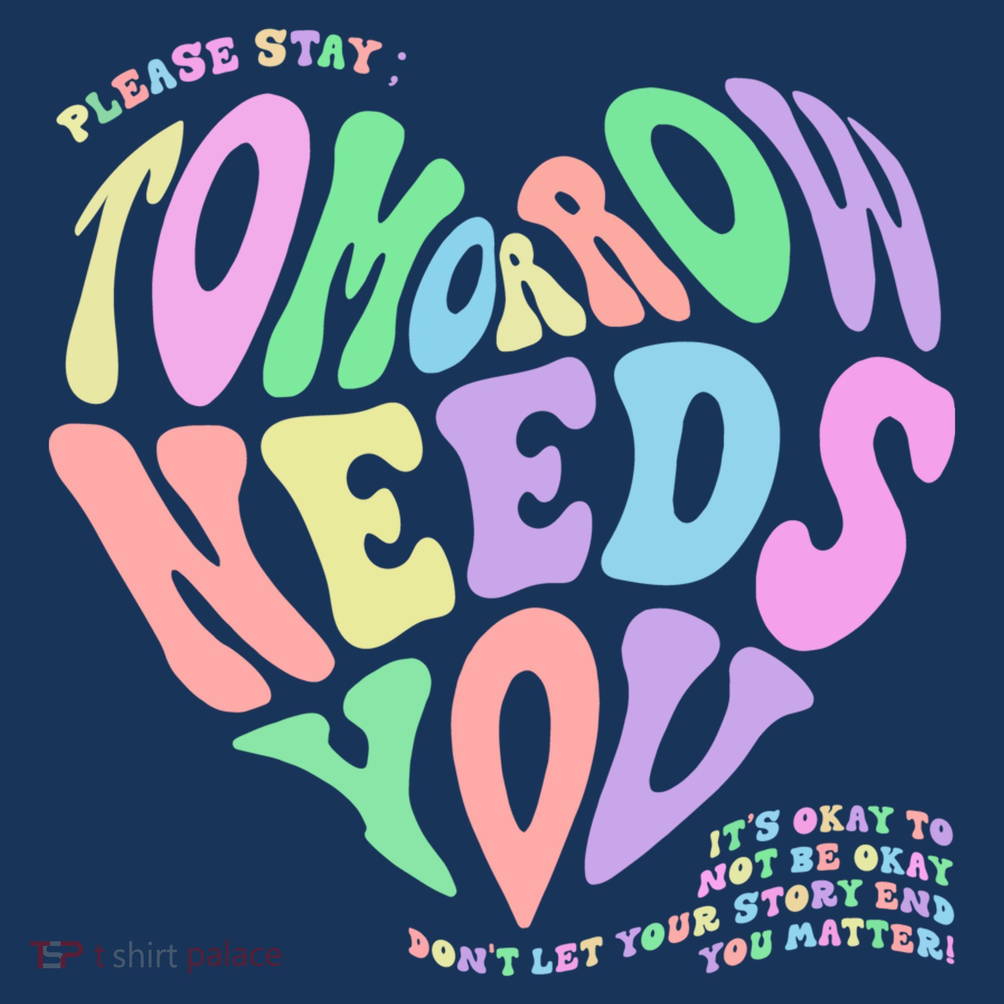 Mental Health Matters Tomorrow Needs You Suicide Prevention Women's T-Shirt