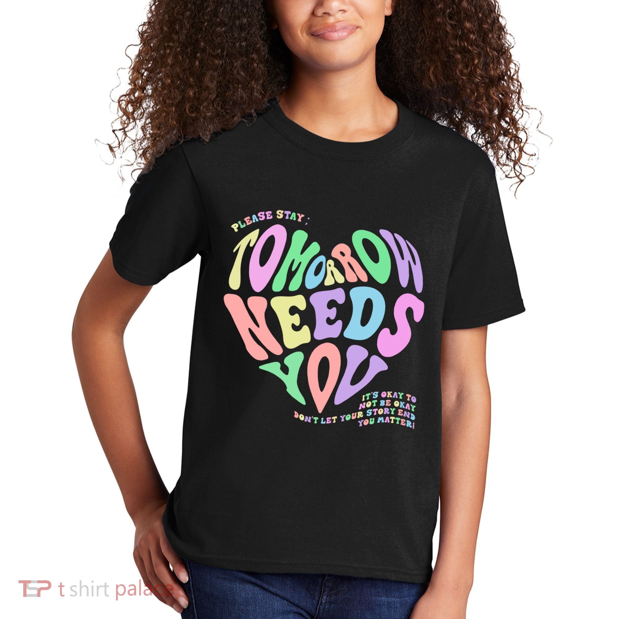 Mental Health Matters Tomorrow Needs You Suicide Prevention Kids T-Shirt
