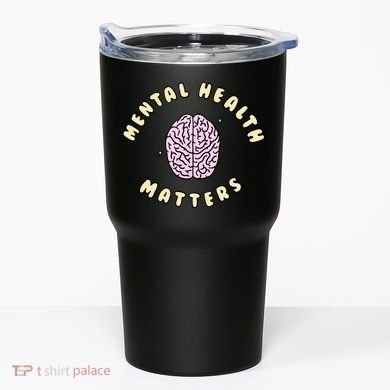Mental Health Matters Tumbler
