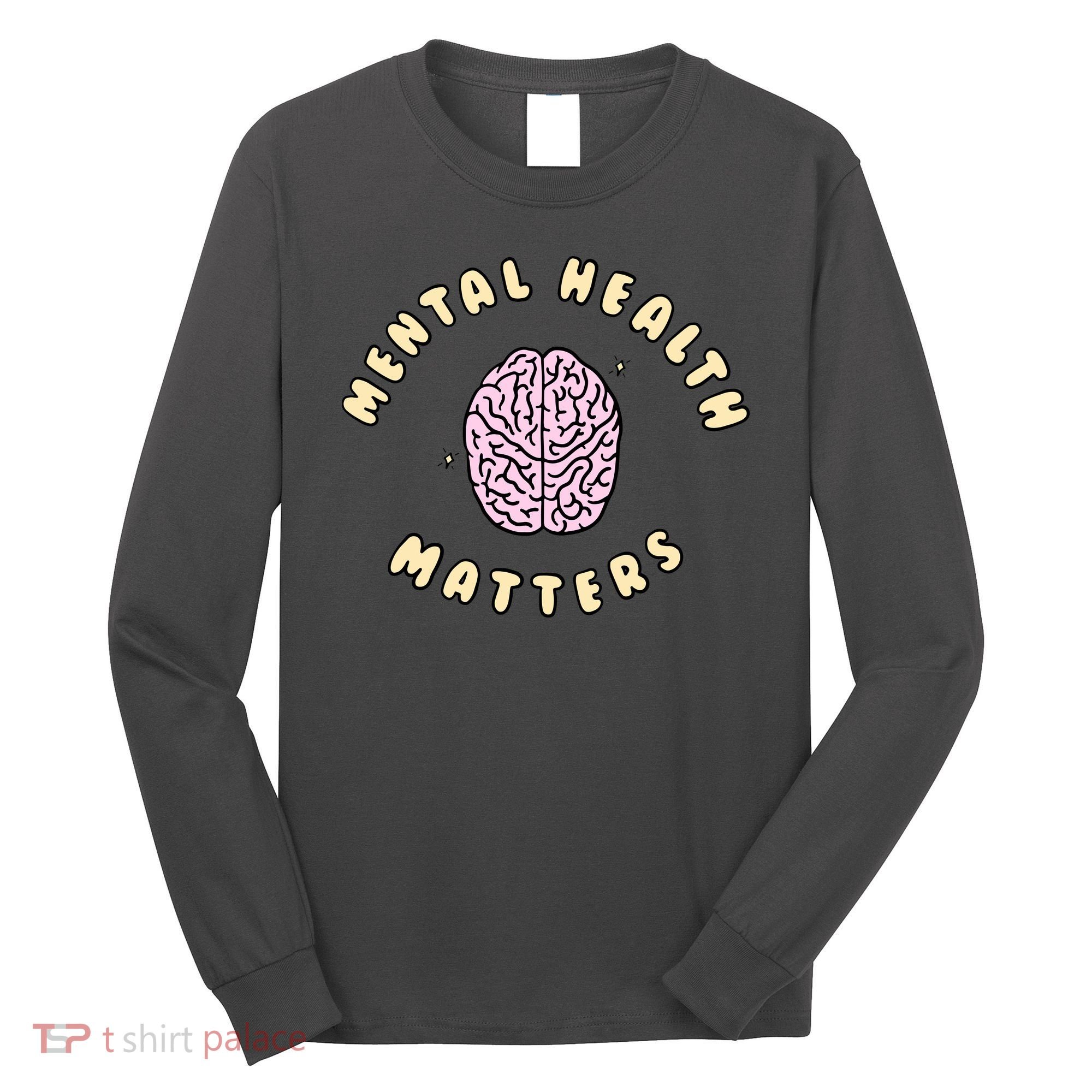 Mental Health Matters Long Sleeve Shirt