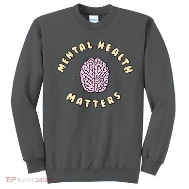 Mental Health Matters Sweatshirt