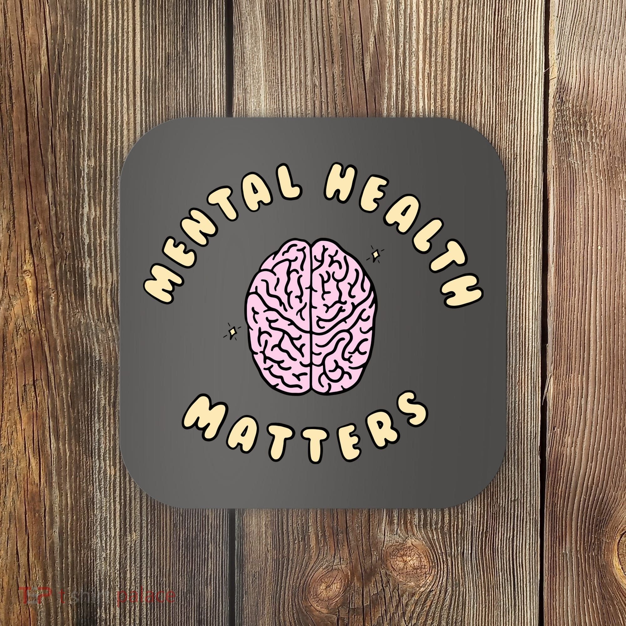 Mental Health Matters Coaster