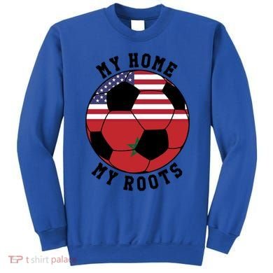 My Home My Roots Morocco Flag Soccer Gift Sweatshirt