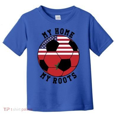 My Home My Roots Morocco Flag Soccer Gift Toddler T-Shirt