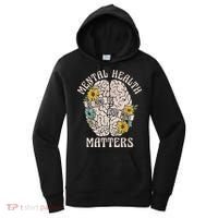Mental Health Matters Be Kind To Your Mind Mental Awareness Women's Hoodie thumb 0