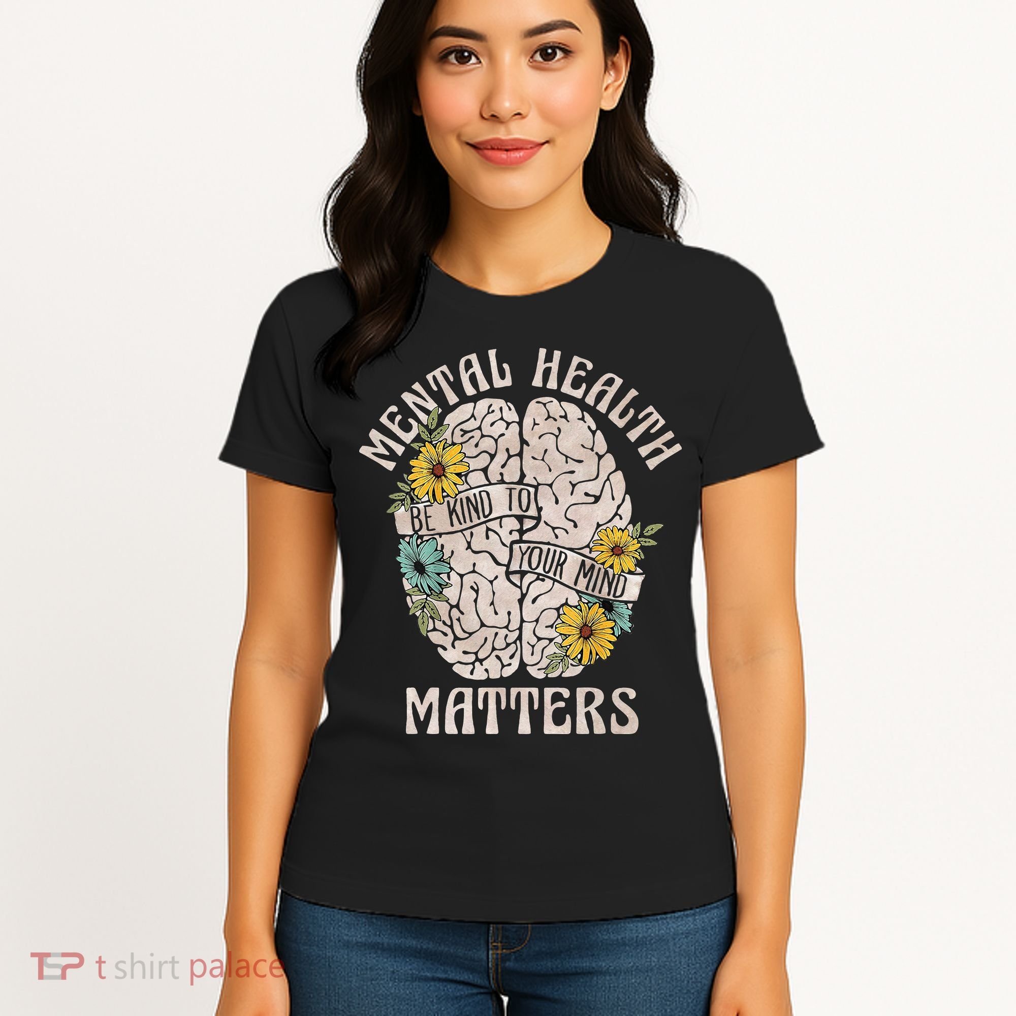 Mental Health Matters Be Kind To Your Mind Mental Awareness Women's T-Shirt