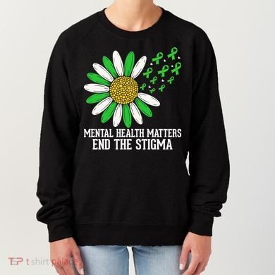 Mental Health Matters End The Stigma Women's Sweatshirt