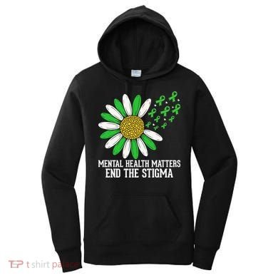 Mental Health Matters End The Stigma Women's Hoodie